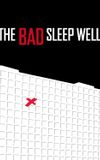 The Bad Sleep Well