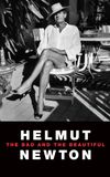 Helmut Newton: The Bad and the Beautiful