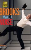 Mel Brooks: Make a Noise