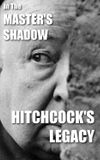 In the Master's Shadow: Hitchcock's Legacy