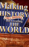 Making History: Mel Brooks on Creating the World