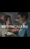 Soldiers Talking, Cleanly