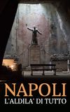 Napoli, l'aldilà di tutto