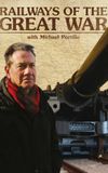 Railways of the Great War with Michael Portillo