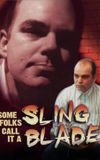 Some Folks Call It a Sling Blade