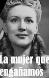 La mujer que engañamos