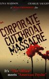 The Corporate Cutthroat Massacre