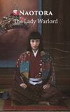 Naotora: The Lady Warlord