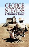 George Stevens: A Filmmaker's Journey