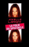 Axelle Laffont : La folie du spectacle