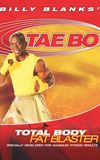 Billy Blanks' Tae Bo: Total Body Fat Blaster