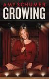 Amy Schumer: Growing