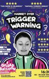 Harriet Dyer: Trigger Warning