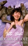 Kate Bush - Hounds of Love: A Classic Album Under Review