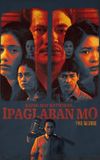 Kapag May Katwiran... Ipaglaban Mo: The Movie