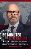 69 Minutes with Tom Segura