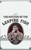 The Mystery of the Leaping Fish