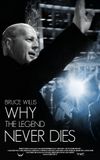 Bruce Willis: Why the Legend Never Dies