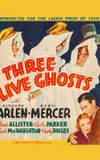 Three Live Ghosts