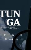 Tunga: o Esquecimento das Paixões