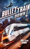 Bullet Train Down