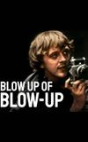 Blow Up of 'Blow-Up'