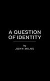 A Question of Identity