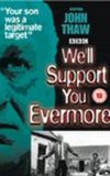 We'll Support You Evermore