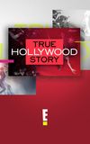 E! True Hollywood Story