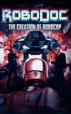 RoboDoc: The Creation of RoboCop