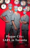 Plague City: SARS in Toronto