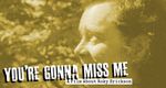 You're Gonna Miss Me: A Film About Roky Erickson