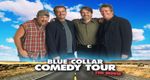 Blue Collar Comedy Tour: The Movie