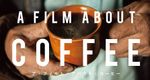 A Film About Coffee