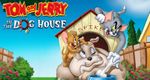 Tom and Jerry: In the Dog House