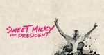 Sweet Micky for President