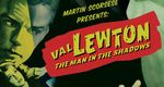 Val Lewton: The Man in the Shadows