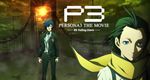 PERSONA3 THE MOVIE #3 Falling Down