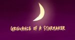 Grievance of a Starmaker