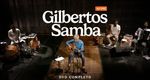 Gilbertos Samba Ao Vivo