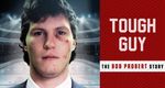 Tough Guy: The Bob Probert Story