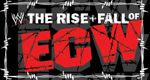 WWE: The Rise + Fall of ECW