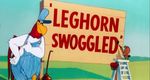 Leghorn Swoggled