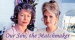 Our Son, the Matchmaker