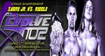 EVOLVE 102